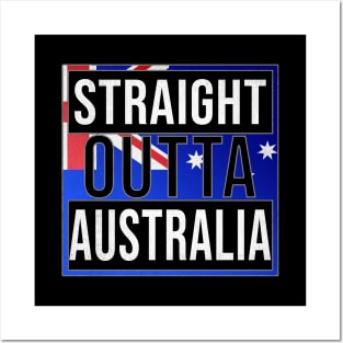 Straight Outta Australia - Gift for  From Australia in Australian Australia Flag,Malcolm Turnbull,Julia Gillard,tony abbott,kevin rudd,john howard, Posters and Art